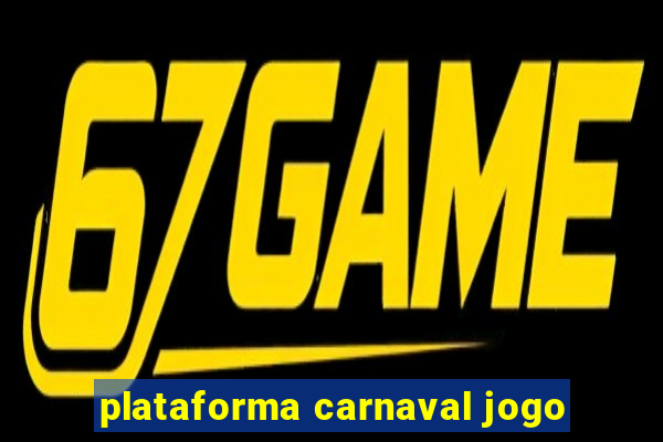 plataforma carnaval jogo